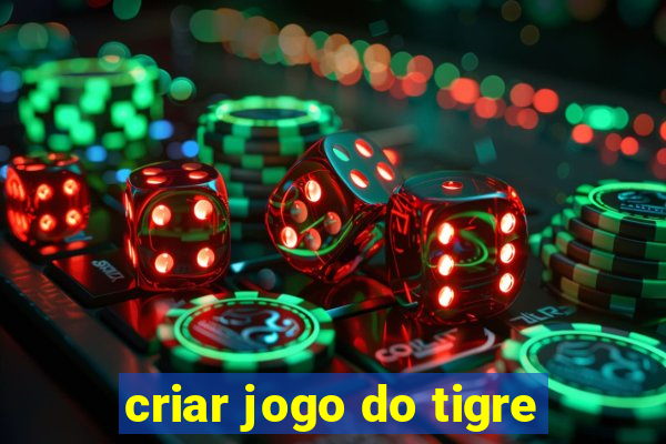 criar jogo do tigre